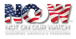 NOT ON OUR WATCH – Ensuring Americia's Freedoms